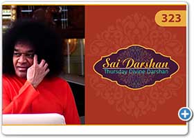 Sri Sathya Sai Divine Thursday Darshan | Sai Darshan 323