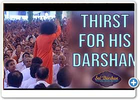 Thirst For HIS Darshan | 
Sai Darshan 298