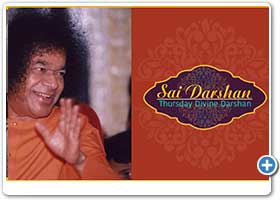 Sri Sathya Sai Divine Thursday Darshan | Sai Darshan 314