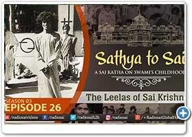 Sathya to Sai | Season 3 - Episode 26 | The Leelas of Sai Krishna