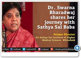 Dr Swarna Bharadwaj shares her journey with Bhagawan Sri Sathya Sai Baba