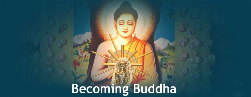 BECOMING BUDDHA