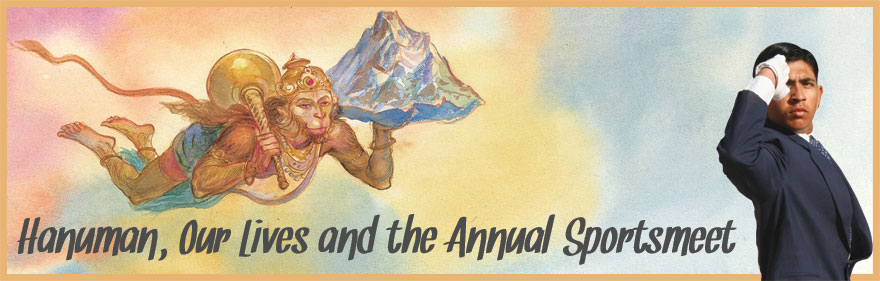 Hanuman, Our Lives and the Annual Sportsmeet