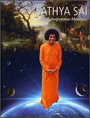 Sathya Sai - The Supreme Master